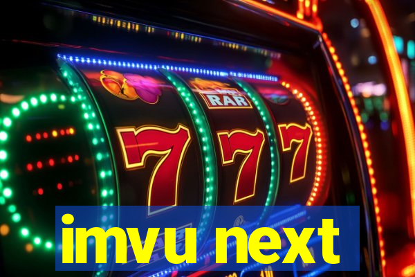 imvu next